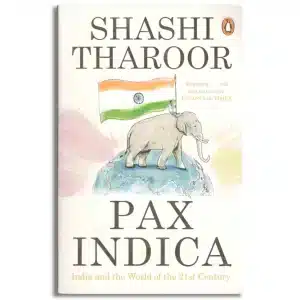 Pax Indica: India and the World of the Twenty-first Century