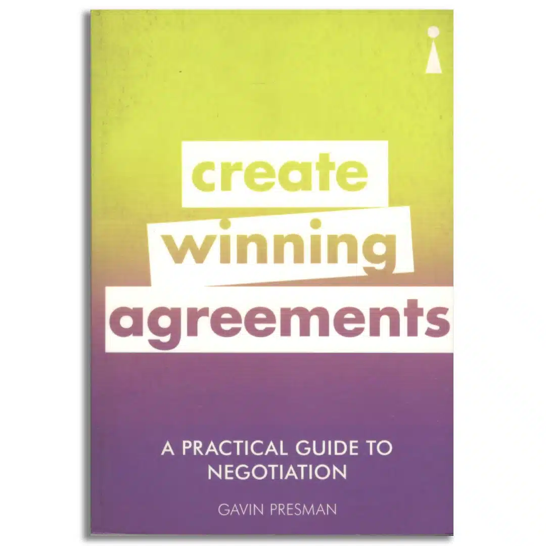 A Practical Guide to Negotiation: Create Winning Agreements (Practical Guide Series)