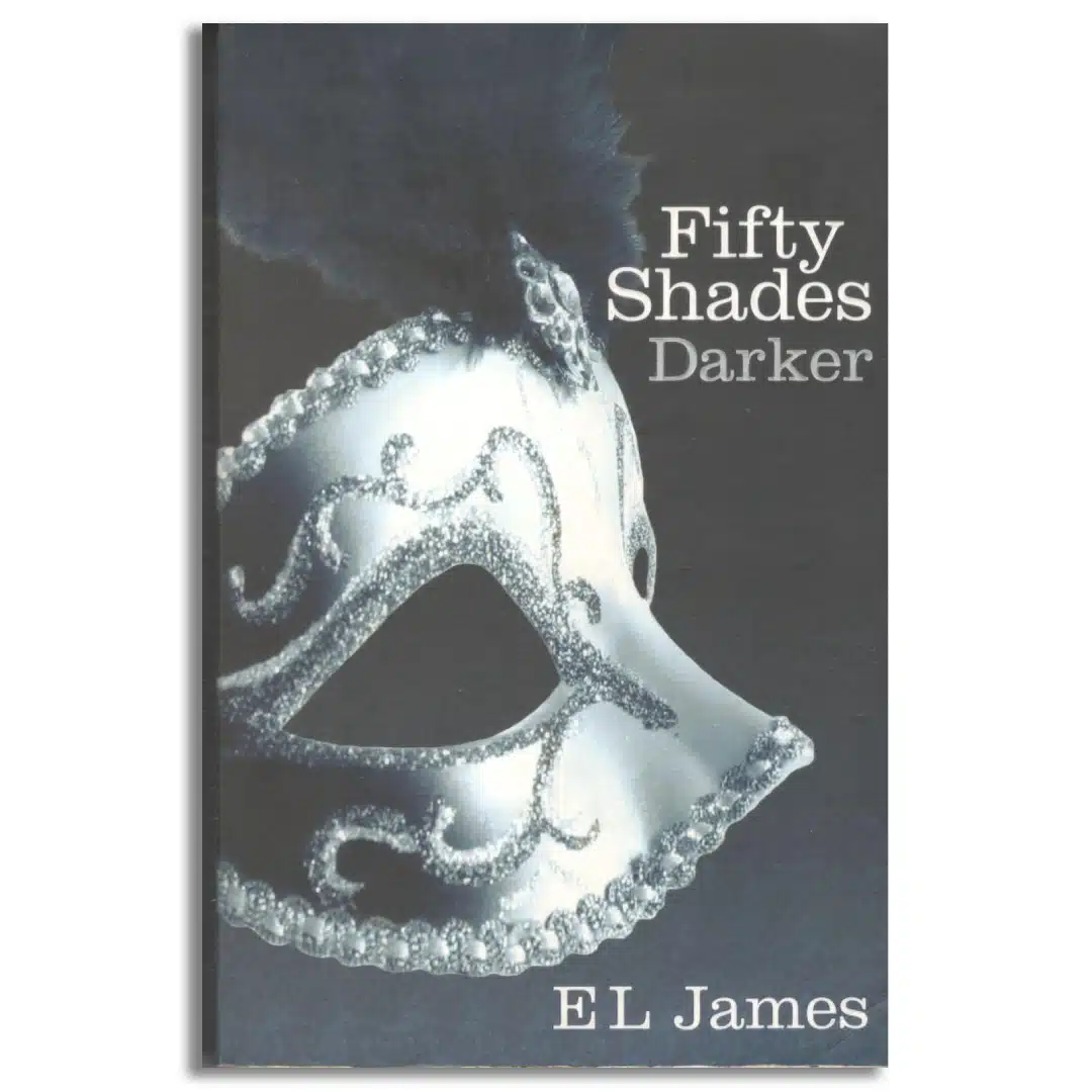 Fifty Shades Darker: Book 2 of the Fifty Shades trilogy