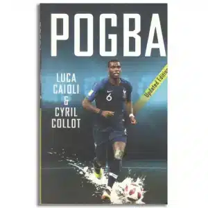 Pogba: Updated Edition: 40 (Luca Caioli)