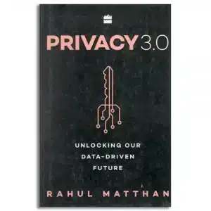 Privacy 3.0: Unlocking Our Data-Driven Future