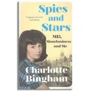 Spies and Stars: MI5, Showbusiness and Me