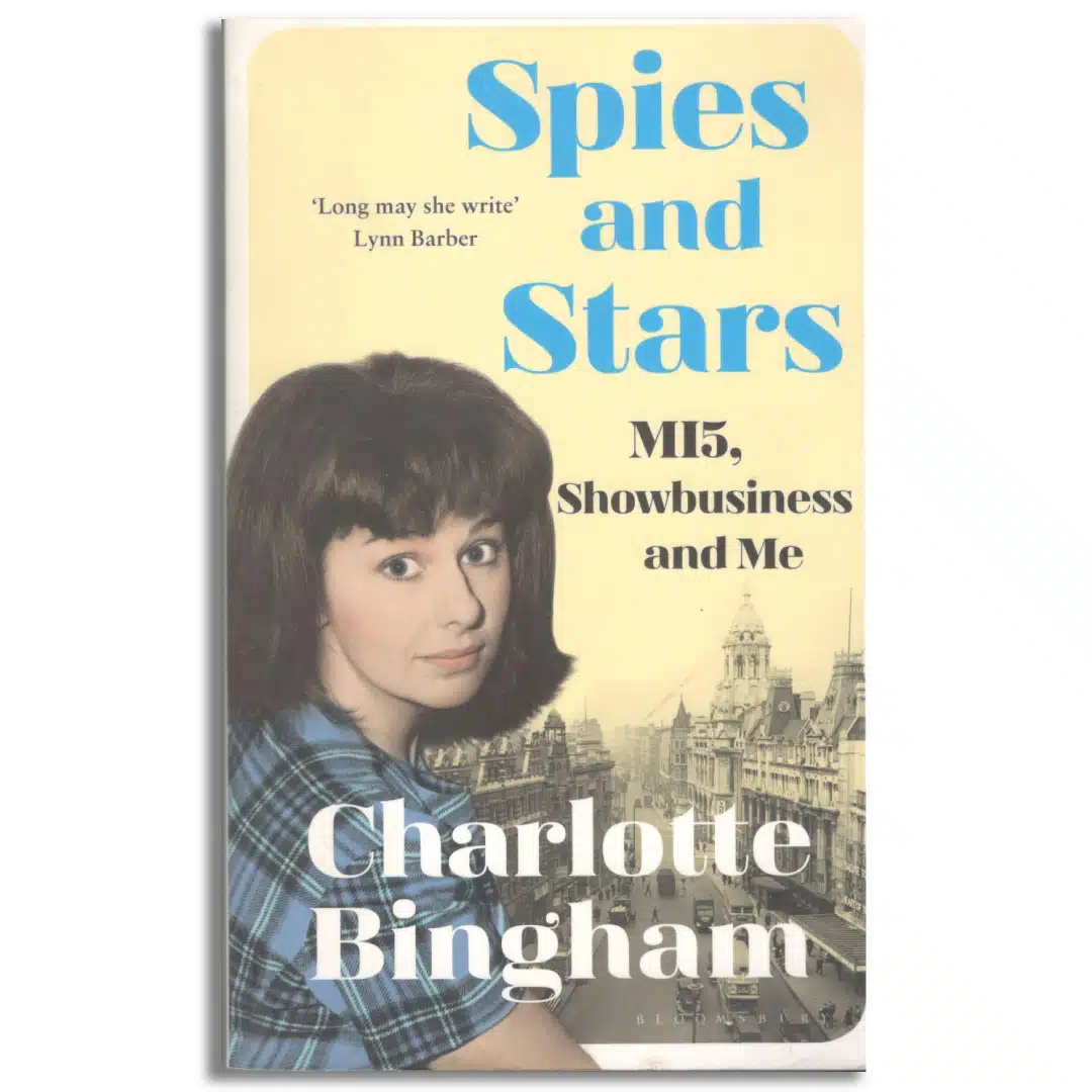 Spies and Stars: MI5, Showbusiness and Me