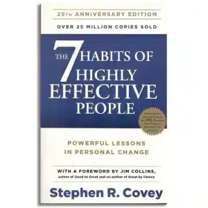 The 7 Habits of Highly Effective People