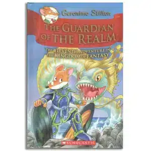 Geronimo Stilton and the Kingdom of Fantasy #11: The Guardian of the Realm