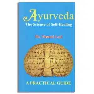 Ayurveda: The Science of Self Healing: A Practical Guide