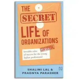 The Secret Life of organizations