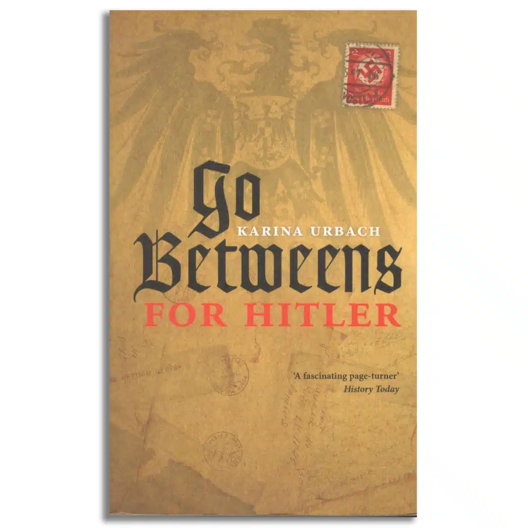 Go-Betweens for Hitler
