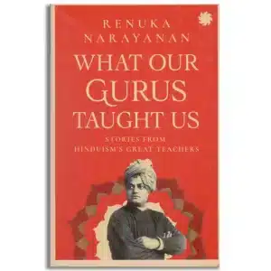 WHAT OUR GURUS TAUGHT US