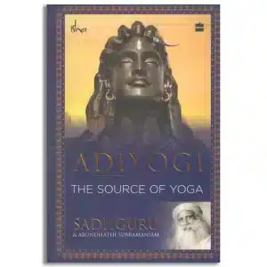 Adiyogi: The Source of Yoga