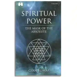 Spiritual Power: The Mask of the Absolute - Volume 2