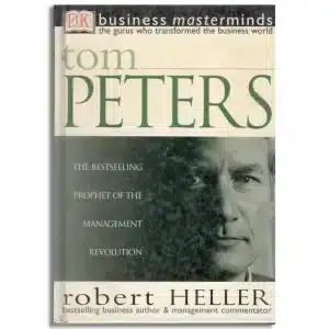 Business Masterminds: Tom Peters
