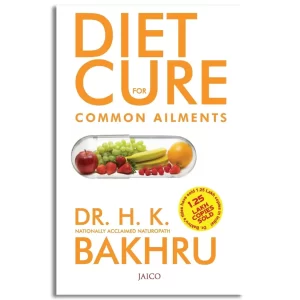 Diet Cure for Common Ailments: 1