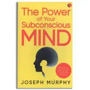 THE POWER OF YOUR SUBCONSCIOUS MIND