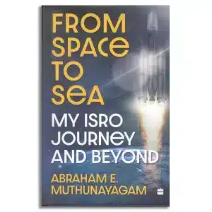 From Space to Sea : My ISRO Journey and Beyond