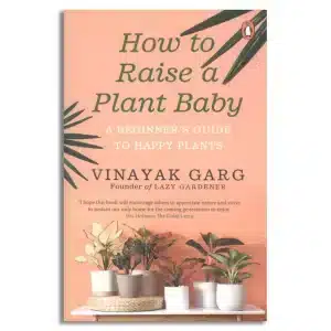 How to Raise a Plant Baby