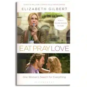 Eat Pray Love: One Woman's Search for Everything