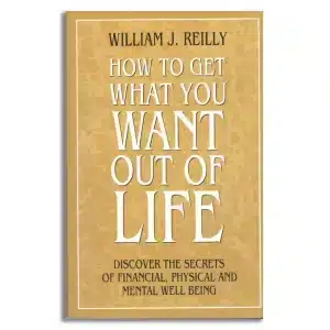 How to Get What You Want Out of Life