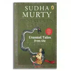 The Serpent's Revenge: Unusual Tales from the Mahabharata