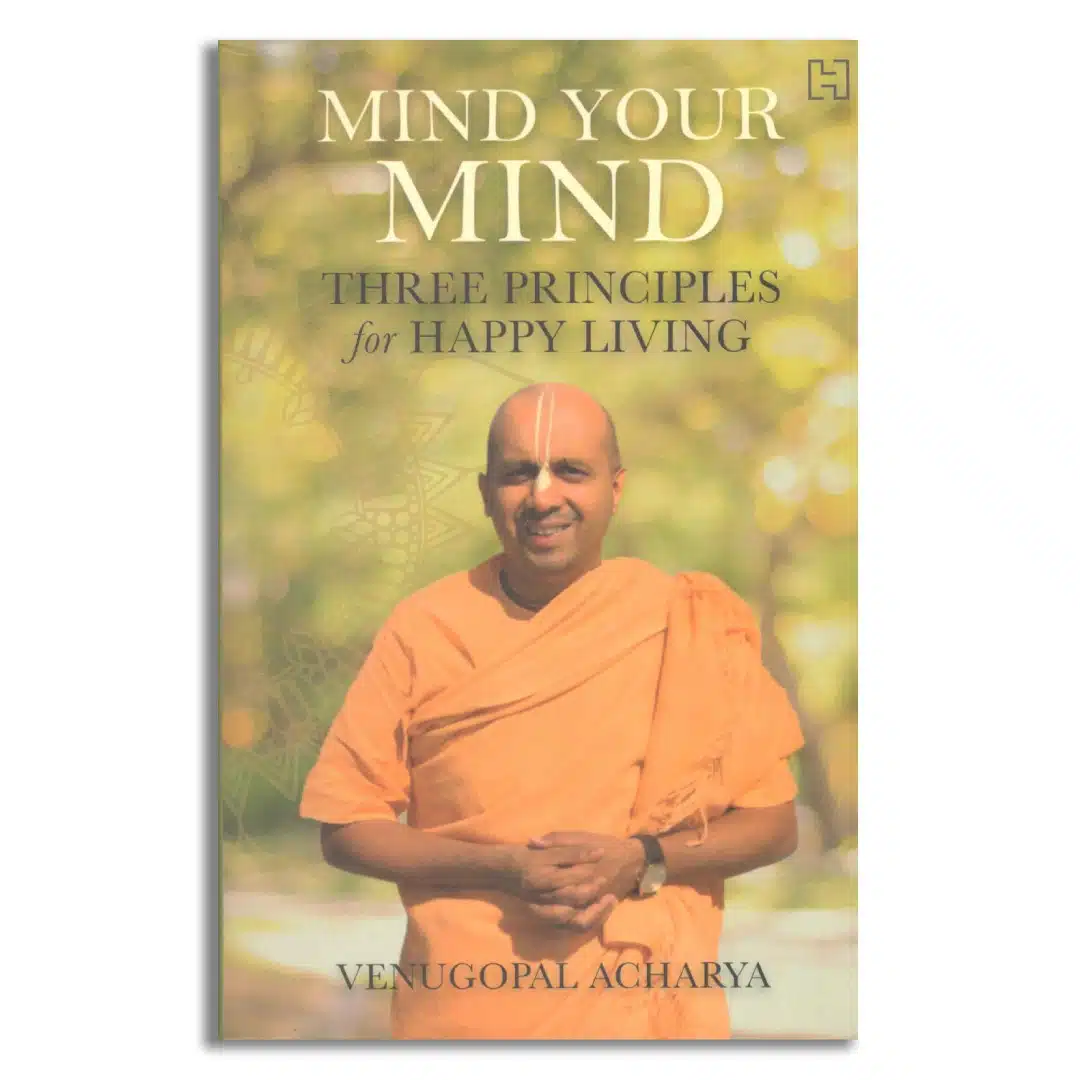 Mind Your Mind: Three Principles for Happy Living