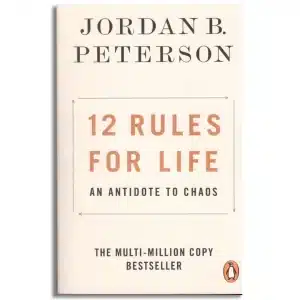 12 Rules for Life: An Antidote to Chaos