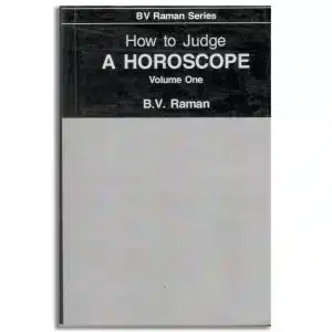 How To Judge A Horoscope: I To Vi Houses - Vol.1
