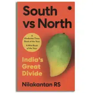 South Vs North : India’s Great Divide