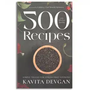 500 Easy, Delicious, Healthy Recipes: Simple Tricks for Stress-Free Cooking