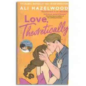 Love Theoretically: From the bestselling author of The Love Hypothesis