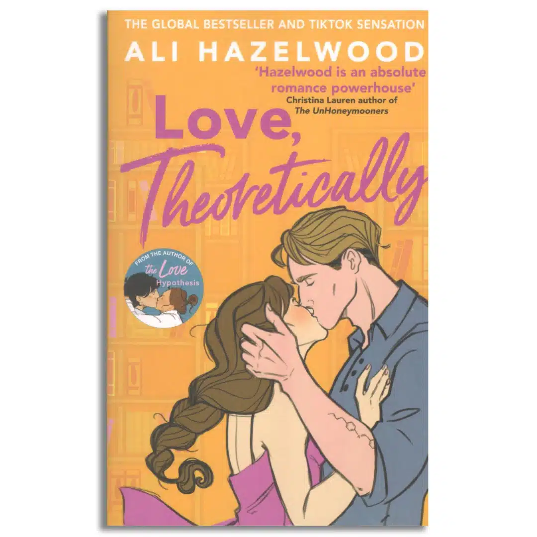 Love Theoretically: From the bestselling author of The Love Hypothesis