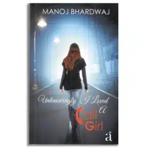 Unknowqingly I loved A Call Girl