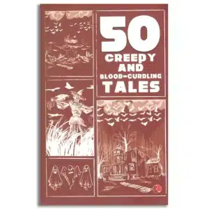 50 Creepy and Blood-Curdling Tales