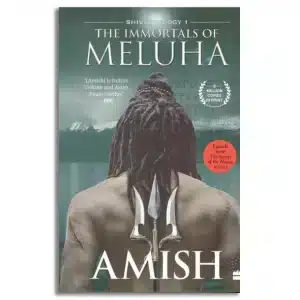 The Immortals of Meluha (Shiva Trilogy Book 1) (Shiva, 1)