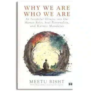 Why We Are Who We Are