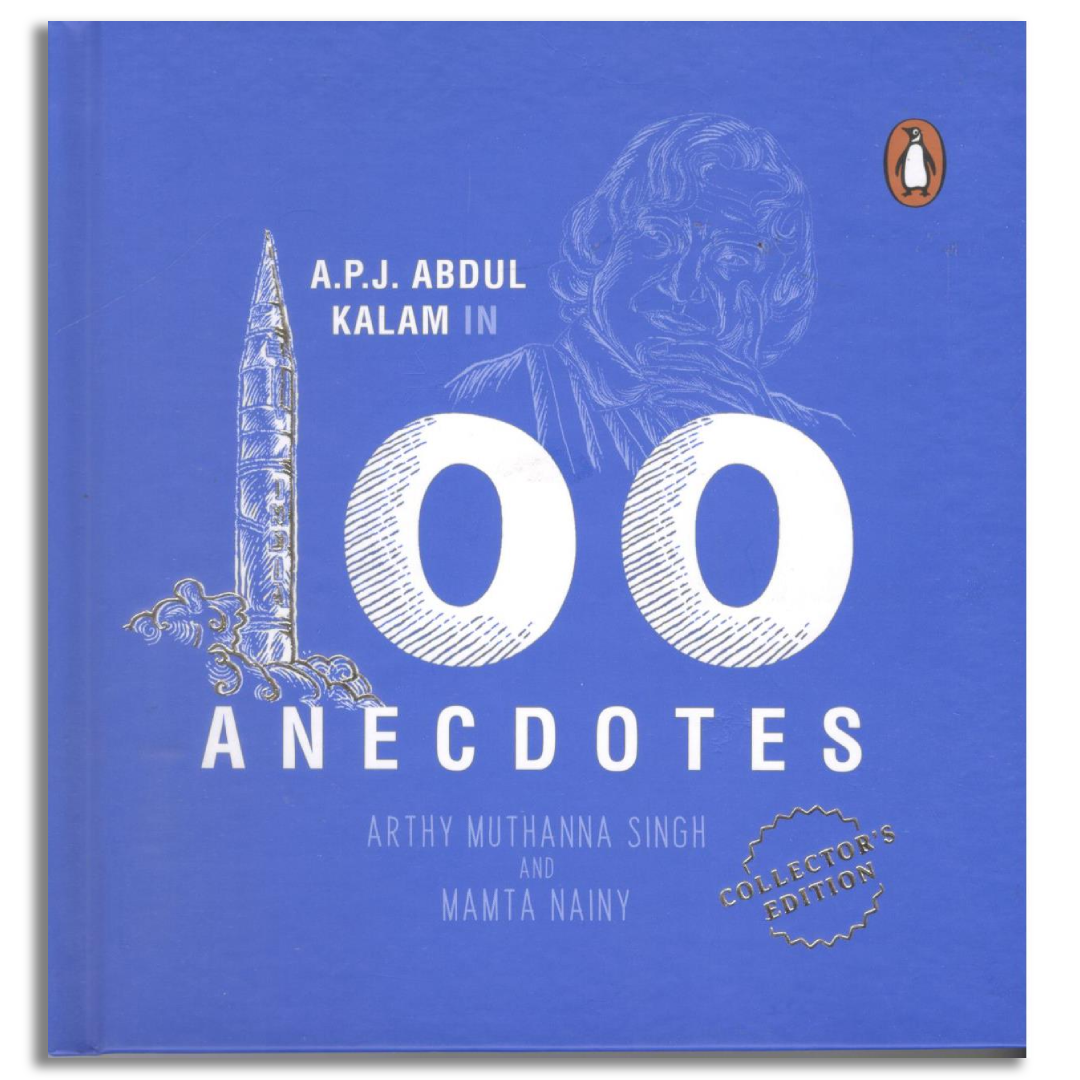 A.P.J Abdul Kalam in 100 Anecdotes