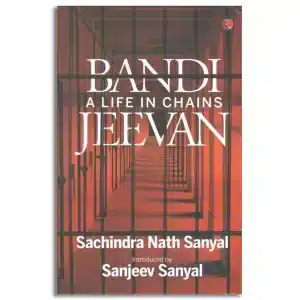 This is the first time that Sachindra Nath Sanyal’s famous autobiography Bandi Jeevan: A Life in Chains has been translated into English. The book is not merely interesting as the personal testimony of a key leader of the armed resistance to British colonial rule, but is in itself notable for inspiring several generations of revolutionaries across India. Indeed, it provides a direct insight into the ideas and personality of a freedom fighter who inspired and mentored the likes of Bhagat Singh, Rajendra Lahiri, Chandrashekhar Azad, Ram Prasad Bismil, Ashfaqullah Khan and many others. The book is packed with vivid first-hand descriptions of major historical events, the lives and motivations of the remarkable individuals who sacrificed their lives for India, their fears and their dreams. A must-read first-hand account from the early days of the independence movement.
