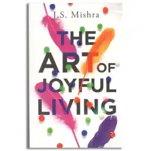 The Art of Joyful Living