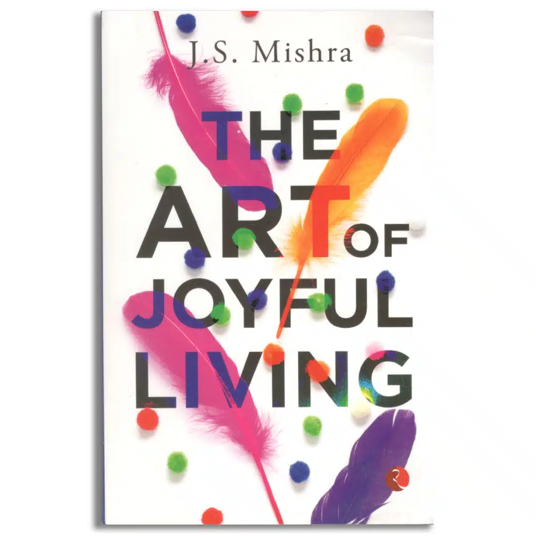The Art of Joyful Living