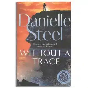 Without A Trace: A gripping story of a fight for happiness from the billion copy bestseller