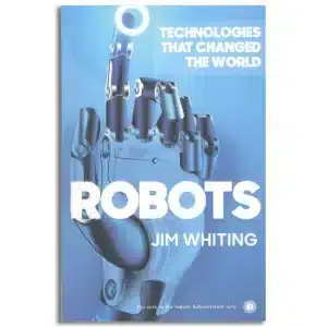 Technologies that Changed the World: Robots