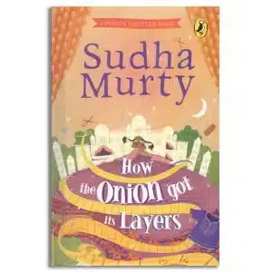 How the Onion Got Its Layers [Hardcover] Murty, Sudha [Hardcover] Murty, Sudha