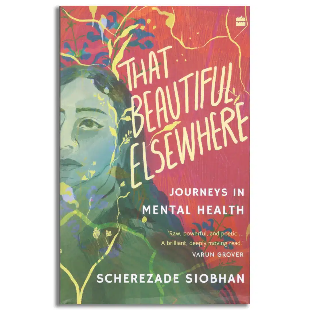 That Beautiful Elsewhere : Journeys in Mental Health