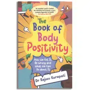 The Book Of Body Positivity: How We Got It All Wrong And What We Can Do About It