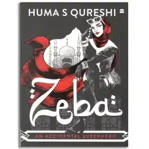 Zeba : An Accidental Superhero