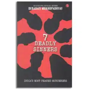 7 Deadly Sinners: India’s Most Feared Murderers