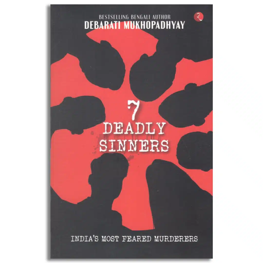 7 Deadly Sinners: India’s Most Feared Murderers