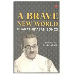 A Brave New World: Bharathidasan Songs