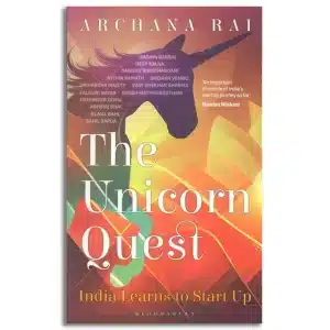 The Unicorn Quest: India Learns to Start Up