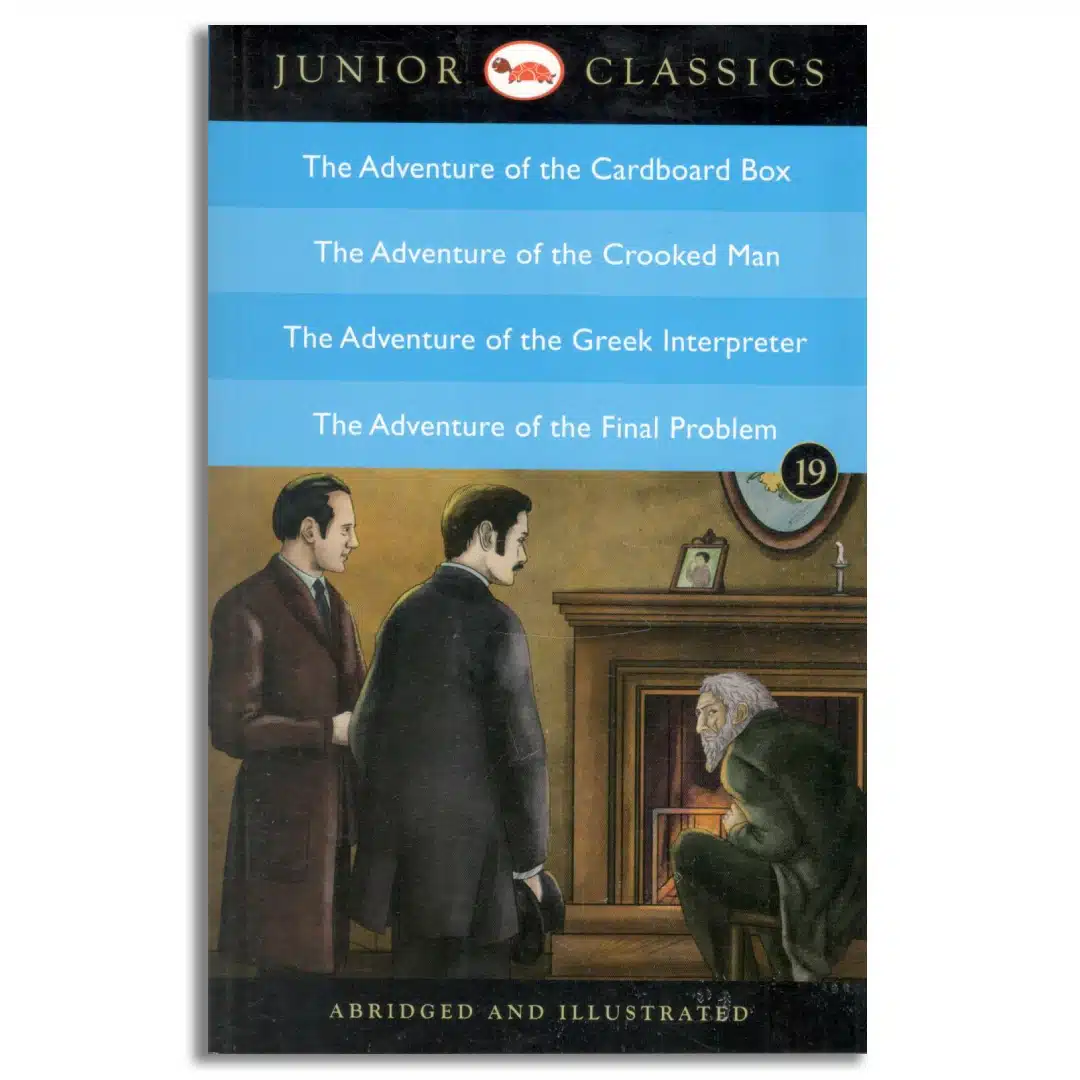 Junior Classic - Book 19 (The Adventure of the Cardboard Box, The Adventure of the Crooked Man, The Adventure of the Greek Interpreter, The Adventure of the Final Problem) (Junior Classics)