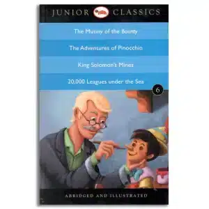 Junior Classic - Book 6 (The Mutiny of the Bounty, The Adventures of Pinocchio, King Solomon's Mines, 20,000 Leagues Under the Sea) (Junior Classics)